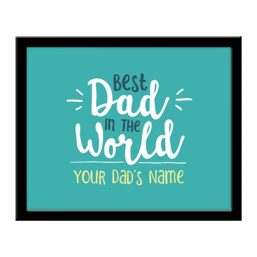 Personalised Personalised Best Dad in the World 290 x 360 Framed Print (landscape).